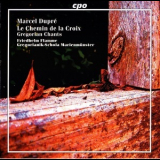 Marcel Dupre - Le Chemin de la Croix (Friedhelm Flamme) '2004