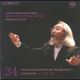 Johann Sebastian Bach - Cantatas 34 : 1 - 126 - 127 - Wie Schön Leuchtet Der Morgenstern (Masaaki Suzuki) '2007