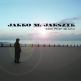Jakko M. Jakszyk - Waves Sweep The Sand '2009