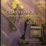 Cesar Franck - Complete Organ Works (Hans-Eberhard Ross) Vol. 1 (SACD, 91.518, DE) (Disc 1) '2005