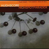 Hughscore - High Spot Paradox '1997