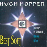 Hugh Hopper - Best Soft '2000