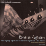Caveman Hughscore - Caveman Hughscore '1995
