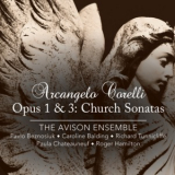 Arcangelo Corelli - Opus 1 & 3: Church Sonatas (The Avison Ensemble) '2014