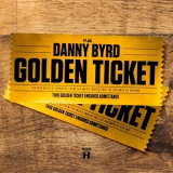 Danny Byrd - Golden Ticket (Special Edition) '2013