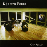 Dogstar Poets - Off-planet '2002