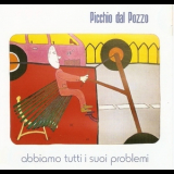 Picchio Dal Pozzo - Abbiamo Tutti I Suoi Problemi '1980