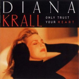 Diana Krall - Only Trust Your Heart '1995