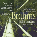 Johannes Brahms - Violin Concerto / Hungarian Dances (Joseph Swensen) '2004