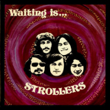 The Strollers - Waiting Is... '1973