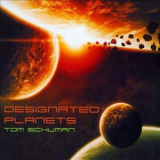 Tom Schuman - Designated Planets '2013