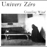 Univers Zero - Crawling Wind '1983
