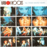 Hanoi Rocks - All Those Wasted Years... '1984