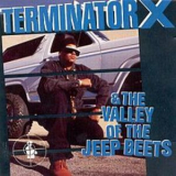 Terminator X - ... & The Valley Of The Jeep Beets '1991