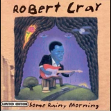 Robert Cray - Some Rainy Morning '1995