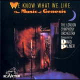 The London Symphony Orchestra Conducted By David Palmer - We Know What We Like - The Music Of Genesis '1987