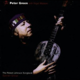 Peter Green Splinter Group - The Robert Johnson Songbook '1998