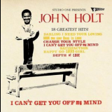 John Holt - Studio One Presents: I Can't Get You Off My Mind - 18 Greatest Hits! '2006