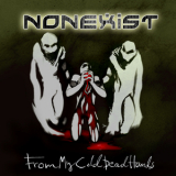 Nonexist - From My Cold Dead Hands [Japanese Edition] '2012