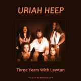 Uriah Heep - Three Years With Lawton '1978