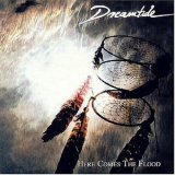 Dreamtide - Here Comes The Flood '2001