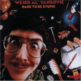 Weird Al Yankovic - Dare To Be Stupid '1985