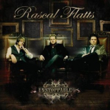 Rascal Flatts - Unstoppable '2009