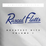 Rascal Flatts - Greatest Hits Volume 1 '2008