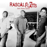 Rascal Flatts - Still Feels Good '2007