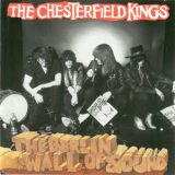 The Chesterfield Kings - The Berlin Wall Of Sound '1990
