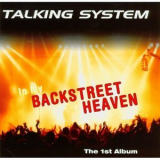 Talking System - In My Backstreet Heaven '2008