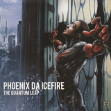 Phoenix Da Icefire - The Quantum Leap '2012