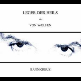 Leger Des Heils & Von Wolfen - Bannkreuz '2014
