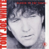 Tony Joe White - Closer To The Truth '1991
