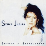 Judith Szucs - Egyutt A Szerelemert '1998