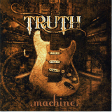 Truth - Machine '2008