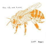 The Life And Times Of - Lost Bees '2014