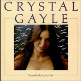 Crystal Gayle - Somebody Loves You '1975