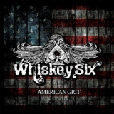 Whiskey Six - American Grit '2013