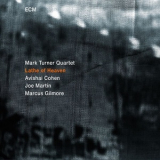 Mark Turner Quartet - Lathe Of Heaven '2014