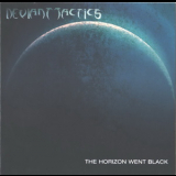 Deviant Tactics - The Horizon Went Black '2013