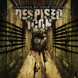 Despised Icon - Consumed By Your Poison '2002
