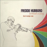 Freddie Hubbard - Without A Song: Live In Europe 1969 '2009