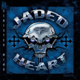 Jaded Heart - Sinister Mind '2007
