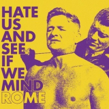 Rome - Hate Us And See If We Mind '2013