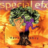 Special EFX - Here To Stay '1997