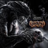 Reptilian Death - The Dawn Of Consummation And Emergence '2013