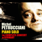 Michel Petrucciani -  Piano Solo The Complete Concert In Germany '2007