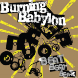 Burning Babylon - Beat Beat Beat '2008
