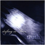 Drifting in Silence - Truth '2006